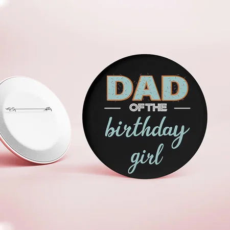 Dad Of The Birthday Customized Photo Printed Button Badge