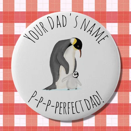 Penguin and Chick Perfect Dad Customized Photo Printed Button Badge