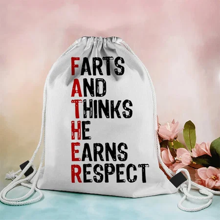 Farts And Thinks He Earns Respect Quote Customized Full Print Canvas Drawstring Bag for Men & Women