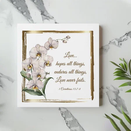 1 Corinthians Love Never Fails Orchids Customized Photo Printed Square Canvas Frame