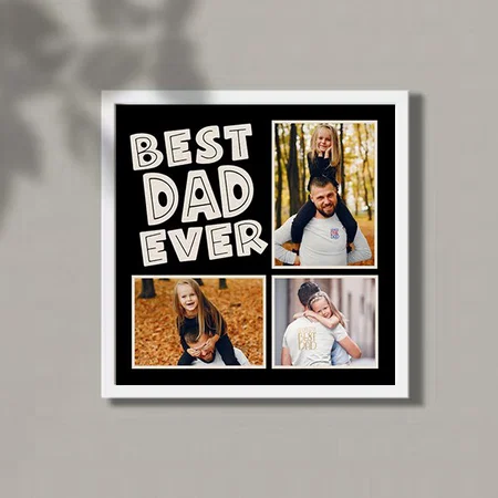 Best Dad Ever Artsy Typography 3 Photo Customized Photo Printed Square Canvas Frame