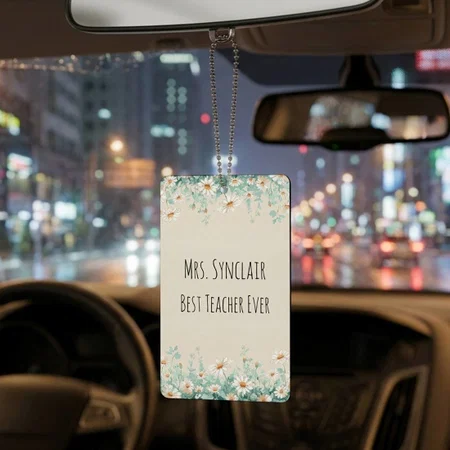 Best Teacher Ever Appreciation Customized Printed Car Hanging