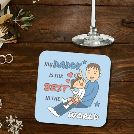 My Daddy Is The Best Customized Photo Printed Tea & Coffee Coasters