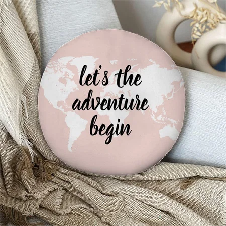 Positive Pink Let's The Adventure Begin World Map Customized Photo Printed Circle Cushion Pillow