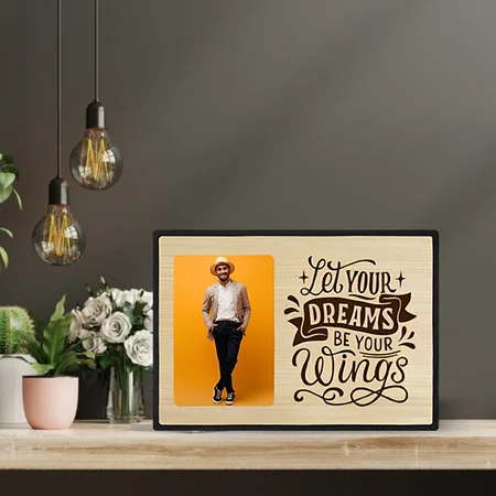 Let Your Dreams Be Your Wings Customized Photo Printed Engraved Wooden Table Frame - 10 x 7 Inches