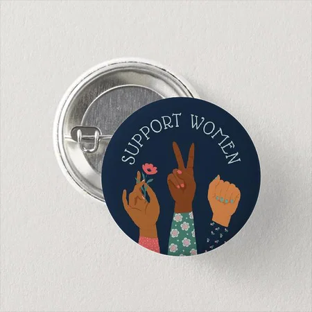 Support Women Design Customized Photo Printed Button Badge