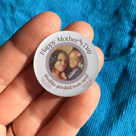 World's Greatest Mom Ever Photo Design Customized Photo Printed Button Badge