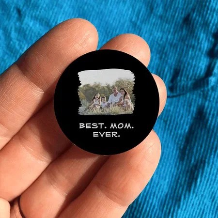 Best Mom Ever Mother's Day Photo Design Customized Photo Printed Button Badge