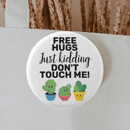 Free Hugs Lovely Cacti Don't Touch Me Customized Photo Printed Button Badge