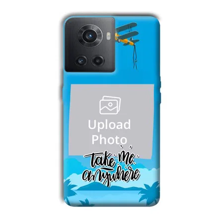 Take Me Anywhere Customized Printed Back Case for OnePlus 10R 5G