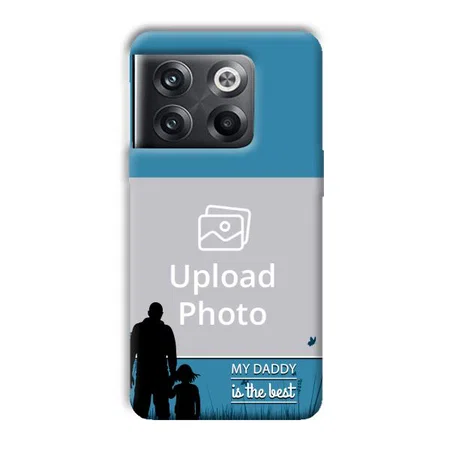 Daddy Is The Best Customized Printed Back Case for OnePlus 10T 5G
