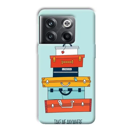 Take Me Anywhere Customized Printed Back Case for OnePlus 10T 5G