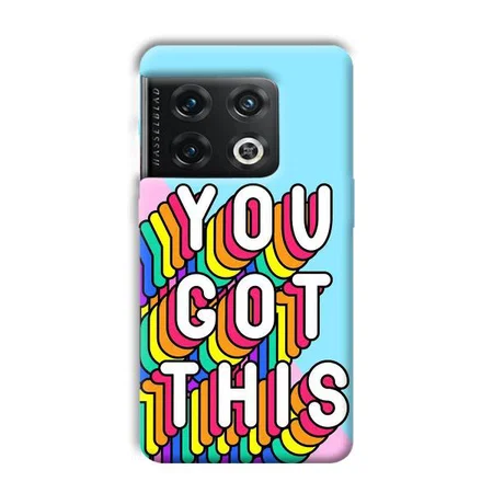 You Got This Customized Printed Back Case for OnePlus 10 Pro 5G