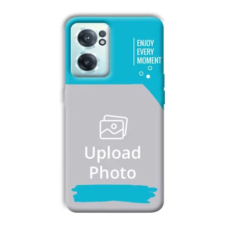 Enjoy Every Moment Customized Printed Back Case for OnePlus Nord CE 2