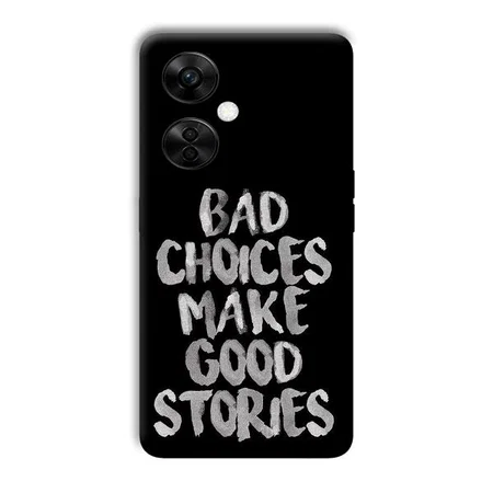 Bad Choices Quote Customized Printed Back Case for OnePlus Nord CE 3 Lite 5G