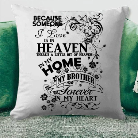 My Brother Forever in My Heart Customized Photo Printed Cushion