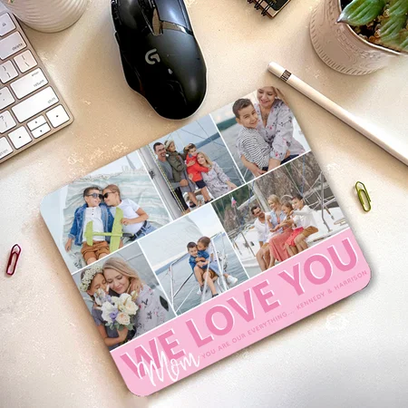 We Love You Mom Photo Collage Customized Printed Rectangle Mousepad Photo Mouse Pad