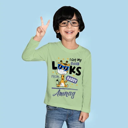 I Got My Good Looks From Daddy Customized Full Sleeve Kid’s Cotton T-Shirt