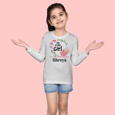 I Am a Baby Girl Customized Full Sleeve Kid’s Cotton T-Shirt