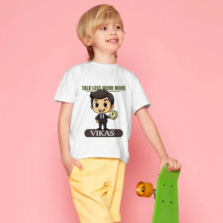 Talk Less Work More Customized Half Sleeve Kid’s Cotton T-Shirt