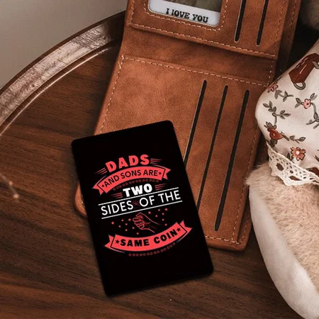 Dads And Sons Are Two Sides Of The Same Coin Customized Printed Wallet Photo Card