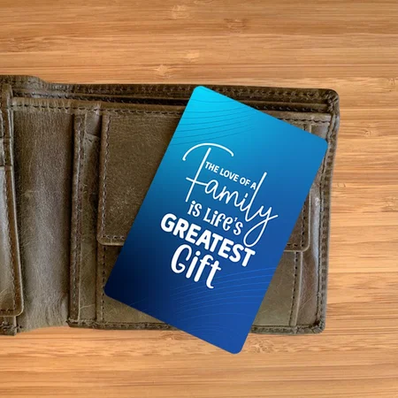The Love Of A Family Is Life's Greatest Gift Customized Printed Wallet Photo Card